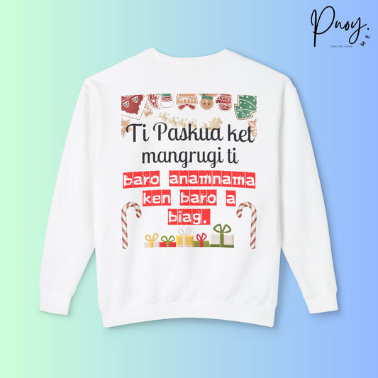 Ti Paskua ket mangrugi ti baro anamnama ken baro a biag- Sweatshirt