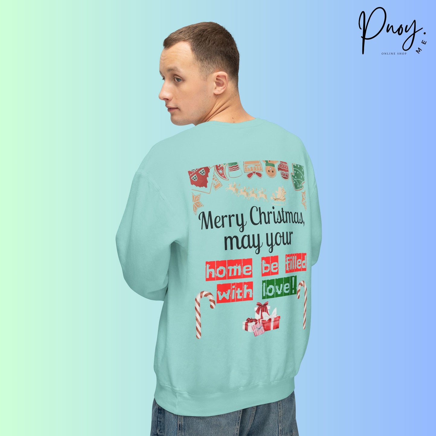 Merry Christmas may your home be filled with love- Sweatshirt