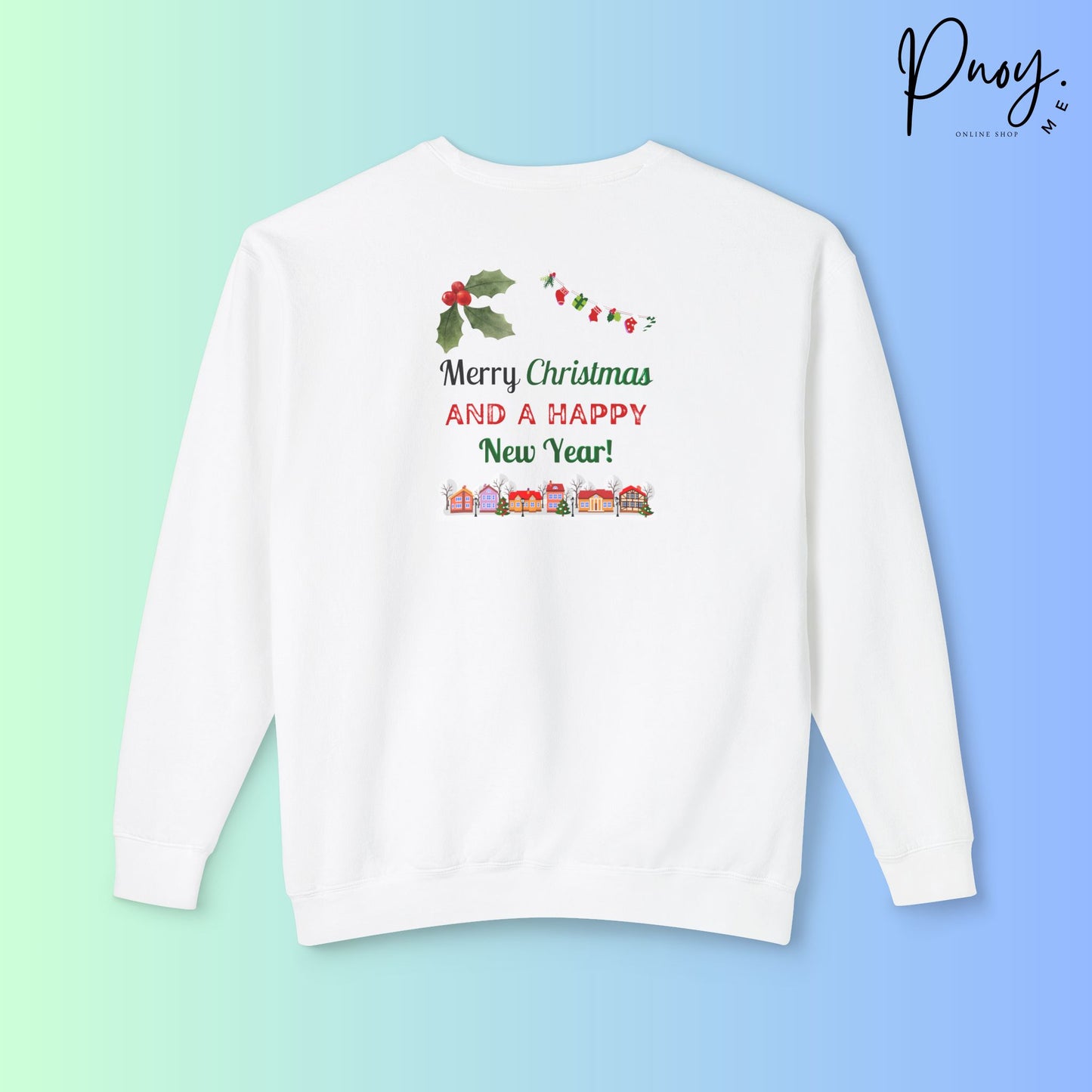 Merry Christmas and a Happy New Year - Sweatshirt