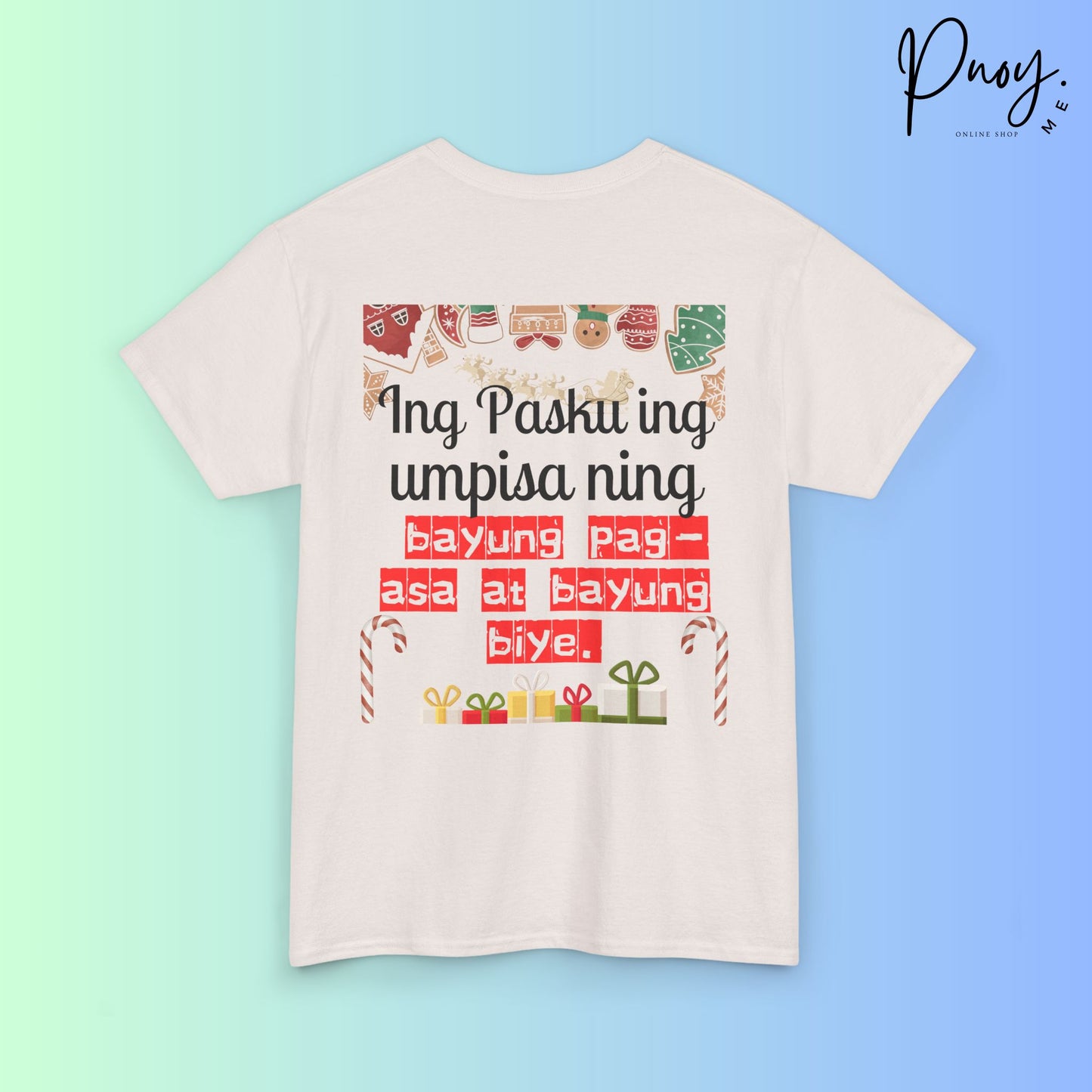 Ing Pasku ing umpisa ning bayung pag-asa at bayung biye - Tshirt