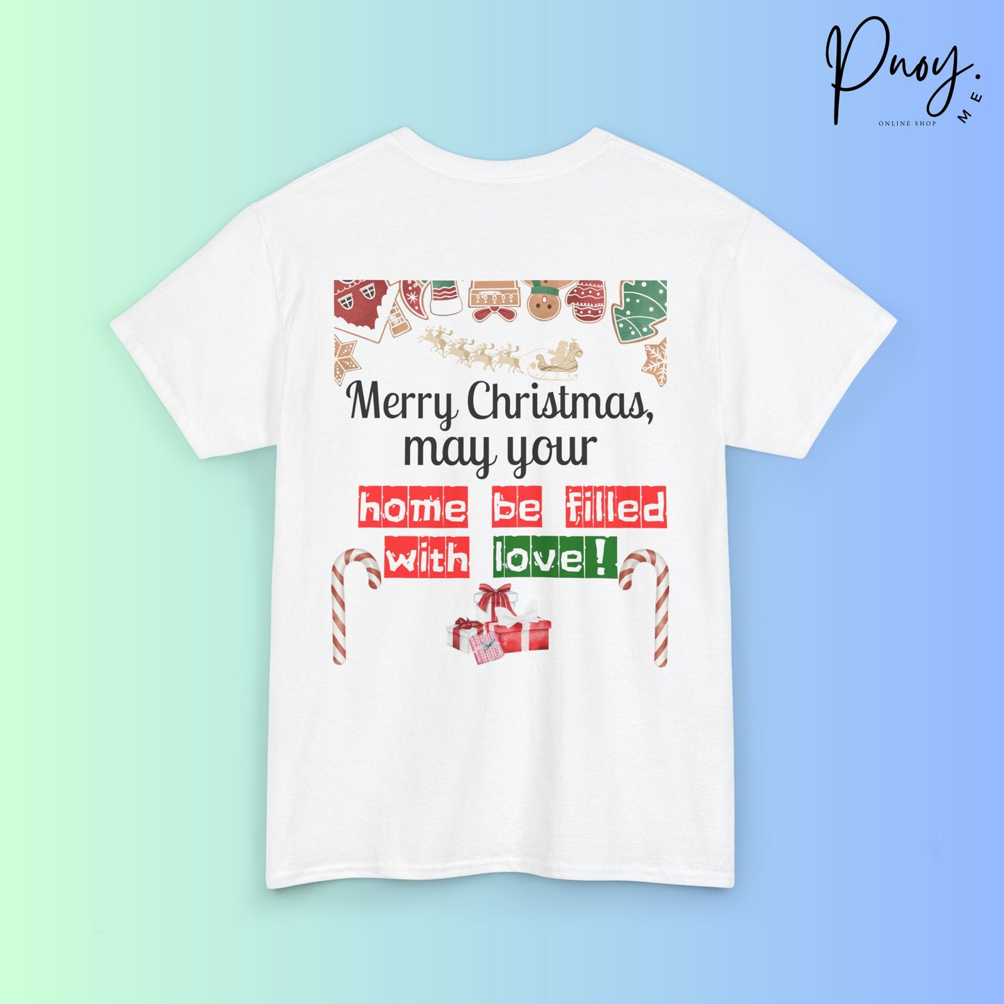 Merry Christmas may your home be filled with love - Tshirt