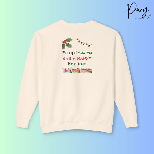 Merry Christmas and a Happy New Year - Sweatshirt