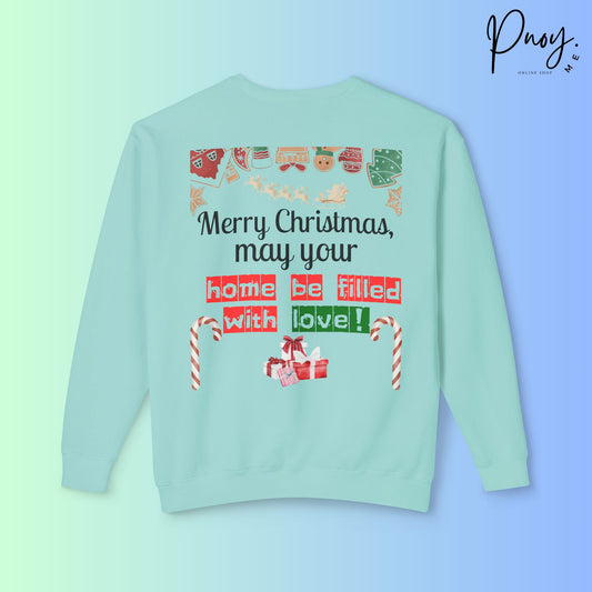 Merry Christmas may your home be filled with love- Sweatshirt