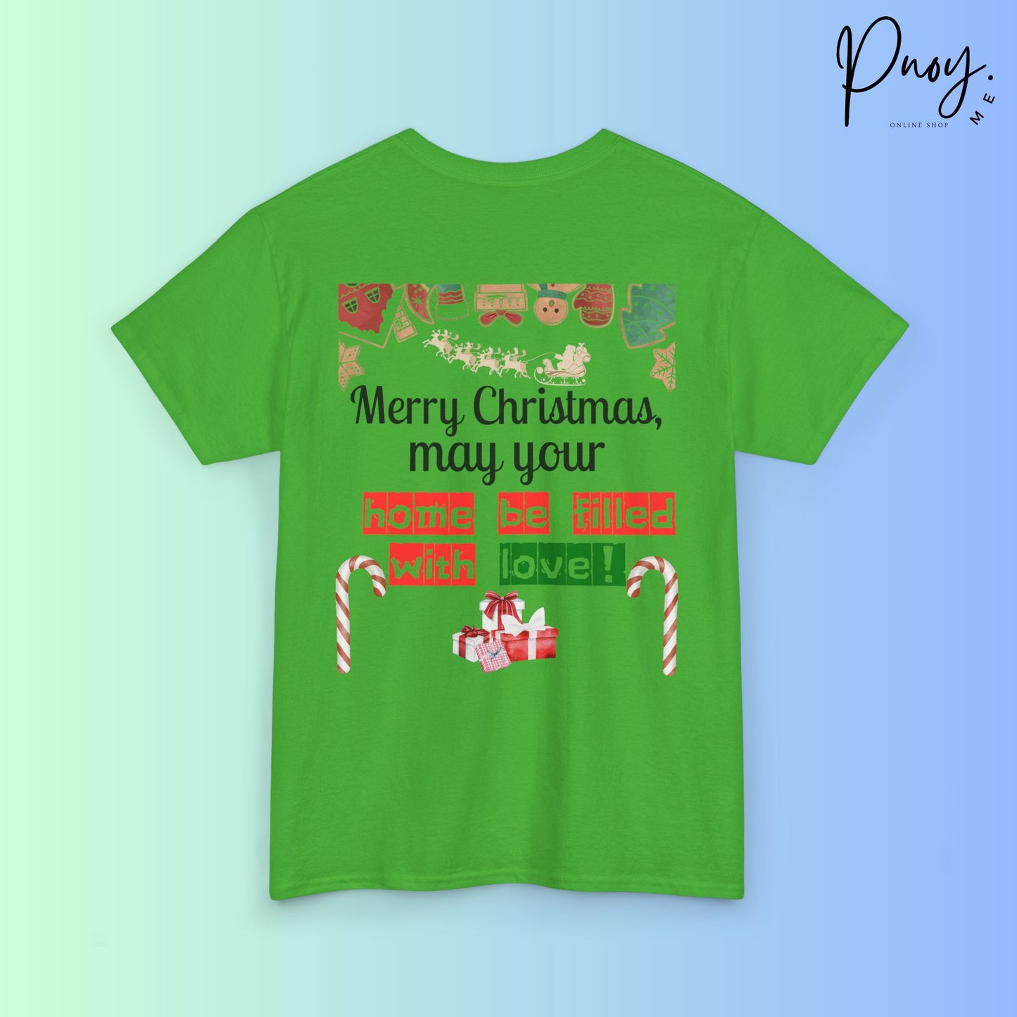 Merry Christmas may your home be filled with love - Tshirt