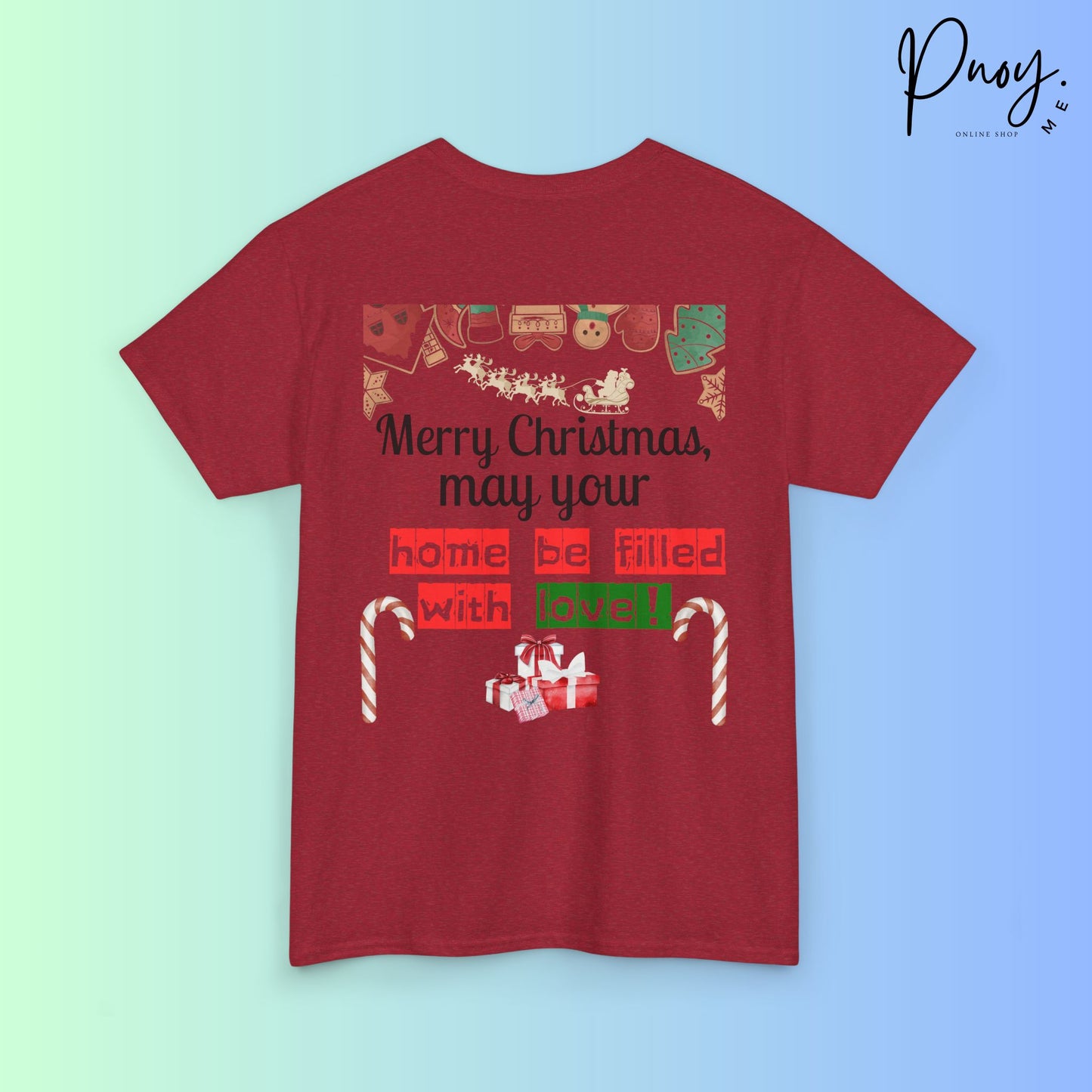 Merry Christmas may your home be filled with love - Tshirt